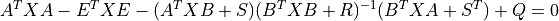 A^T X A - E^T X E - (A^T X B + S) (B^T X B + R)^{-1} (B^T X A + S^T) + Q = 0