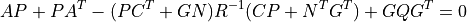 A P + P A^T - (P C^T + G N) R^{-1} (C P + N^T G^T) + G Q G^T = 0