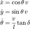 \large\begin{aligned}
\dot x &= \cos\theta\, v \\
\dot y &= \sin\theta\, v \\
\dot\theta &= \frac{v}{l} \tan \delta
\end{aligned}