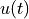 u(t)