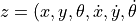 z=(x,y,\theta, \dot x, \dot y, \dot\theta
