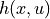 h(x, u)