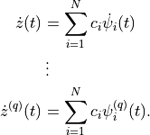 \dot z(t) &= \sum_{i=1}^N c_i \dot \psi_i(t) \\
&\, \vdots \\
\dot z^{(q)}(t) &= \sum_{i=1}^N c_i \psi^{(q)}_i(t).