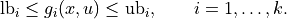 \text{lb}_i \leq g_i(x, u) \leq \text{ub}_i, \qquad i = 1, \dots, k.